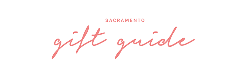 Sacramento Gift Guide