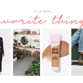 Jill’s favorite things like Target pajamas Public Land store Tarte Skin Treat and Blundstone boots